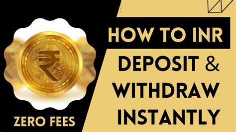 How to Deposit & Withdraw Indian Rupees .